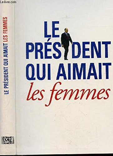 Le Président qui aimait les femmes
