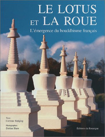 Le lotus et la roue : l'émergence du bouddhisme français
