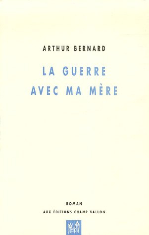 La guerre avec ma mère