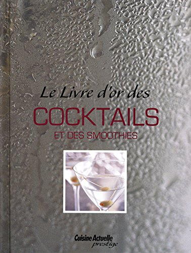 Le livre d'or des cocktails et des smoothies