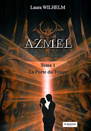 Azmel. Vol. 1. La porte du temps