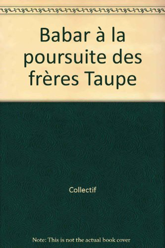 Babar à la poursuite des frères Taupe