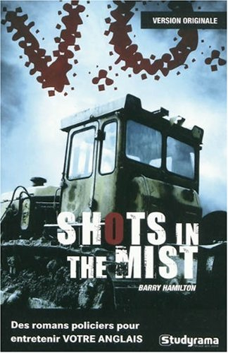 Shots in the mist. Coups de feu dans la brume