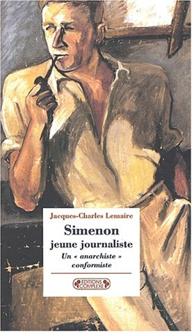 Simenon jeune journaliste : un anarchiste conformiste