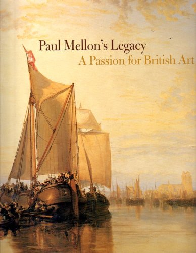 paul mellon's legacy: a passion for british art: masterpieces from the yale center for british art