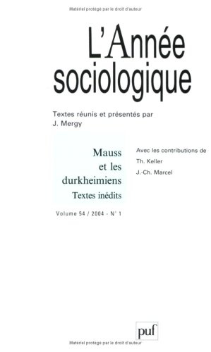 Année sociologique (L'), n° 1 (2004). Mauss et les durkheimiens : textes inédits