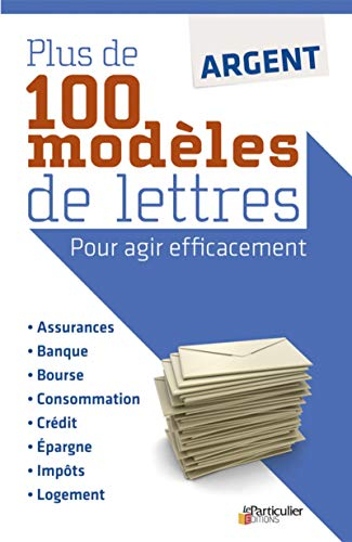 Argent : plus de 100 modèles de lettres pour agir efficacement