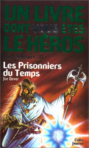 loup solitaire, numéro 11 : les prisonniers du temps