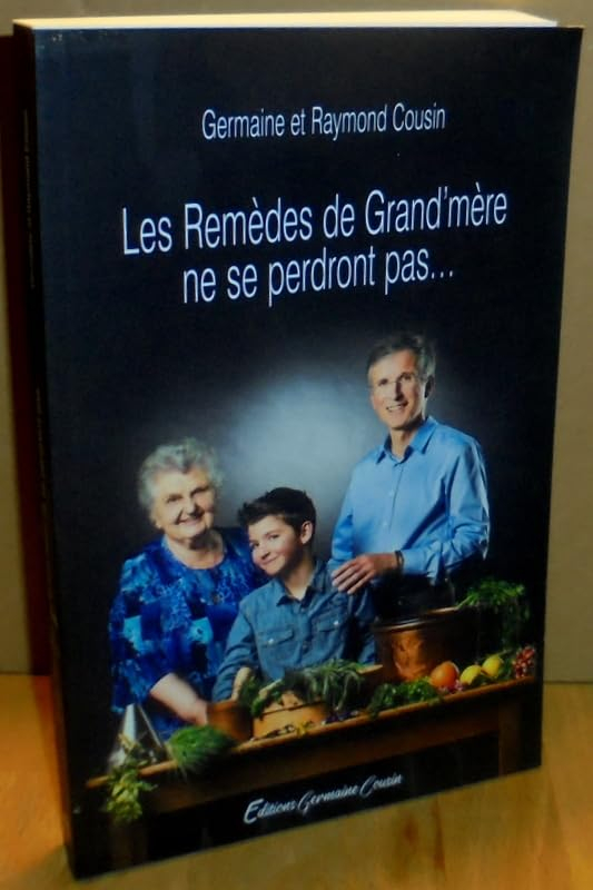 Les Remèdes de Grand'mère ne se perdront pas...