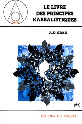 Le livre des principes kabbalistiques : Pîrqé meqoubâlîm
