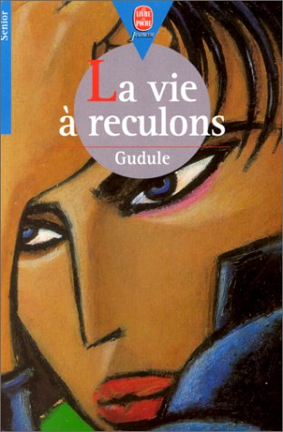 la vie à reculons