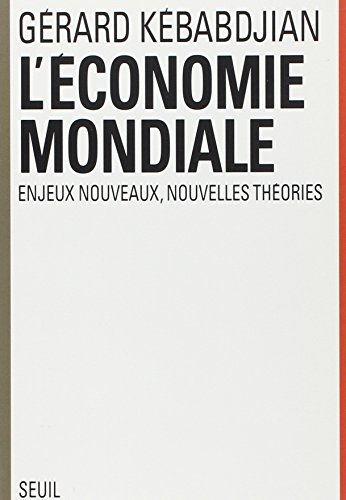 L'économie mondiale : enjeux nouveaux, nouvelles théories