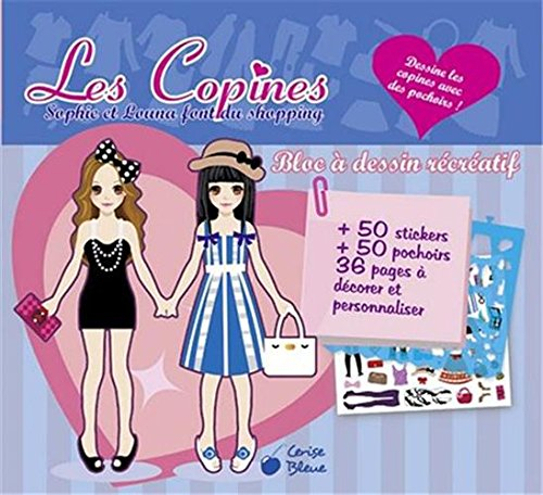 Les copines : Sophie et Louna font du shopping : bloc à dessin récréatif