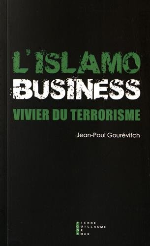L'islamo-business, vivier du terrorisme : document