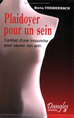 Plaidoyer pour un sein : combat d'une insoumise pour sauver son sein