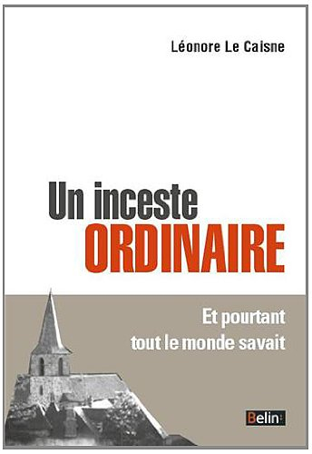Un inceste ordinaire : et pourtant tout le monde savait