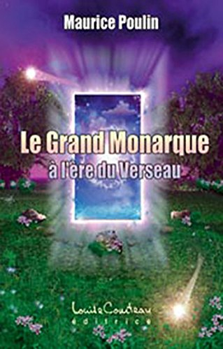Le grand Monarque à l'ère du Verseau