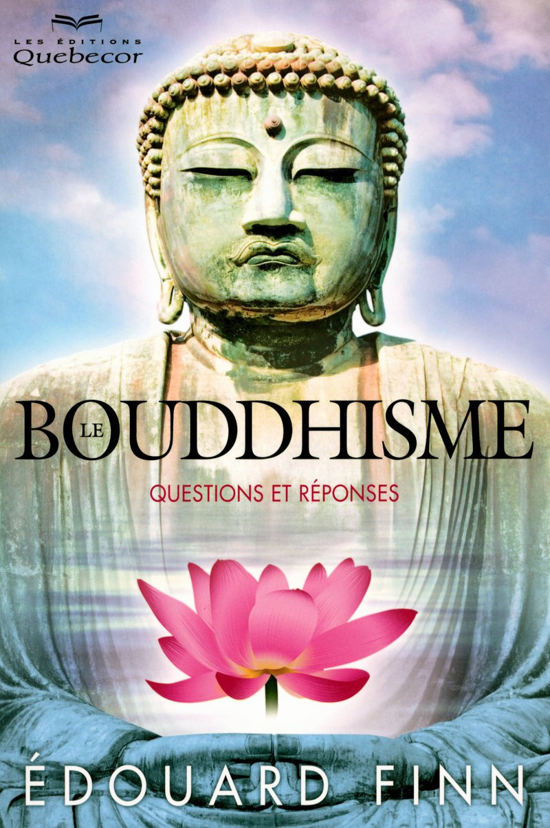 Le bouddhisme : questions et réponses