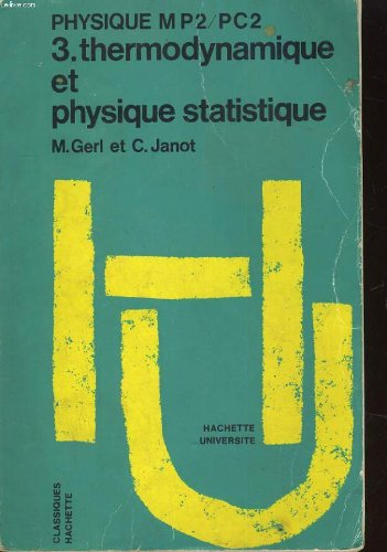 physique mp2 / pc2. 3: thermodynamique et physique statistique