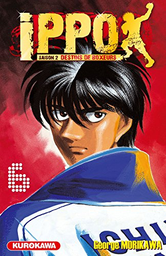 Ippo : saison 2, destins de boxeurs. Vol. 6