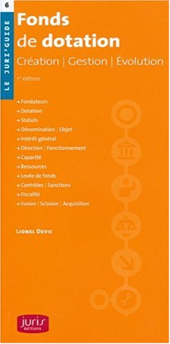 Fonds de dotation : création, gestion, évolution