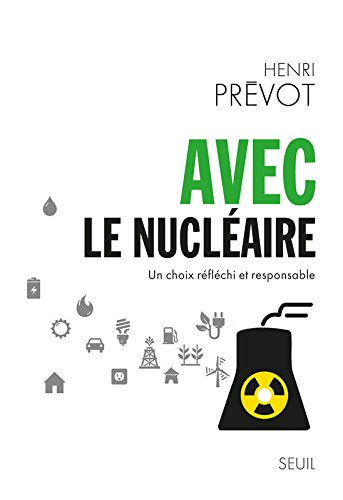 Avec le nucléaire : un choix réfléchi et responsable