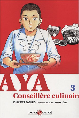 Aya, conseillère culinaire. Vol. 3
