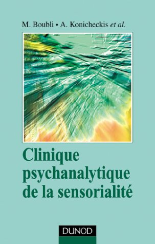 Clinique psychanalytique de la sensorialité