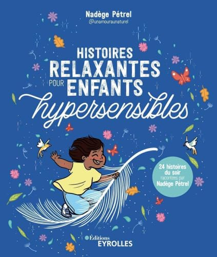 Histoires relaxantes pour enfants hypersensibles