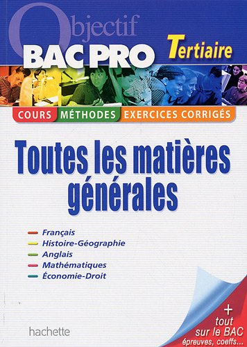 Bac pro tertiaire, toutes les matières générales : cours, méthodes, exercices