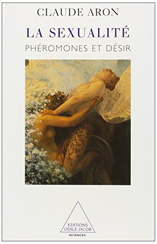 La sexualité : phéromones et désir
