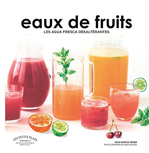 Eaux de fruits : les agua fresca désaltérantes
