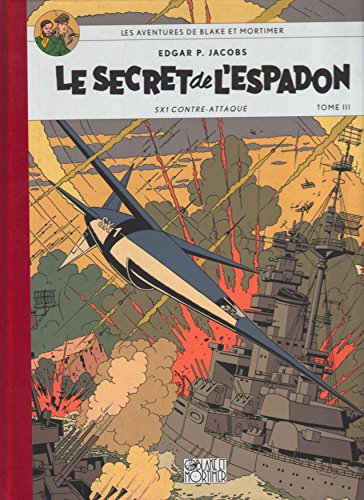 les avenures de blake et mortimer le secret de l espadon tome 3 sx1 contre attaque (fac similé)