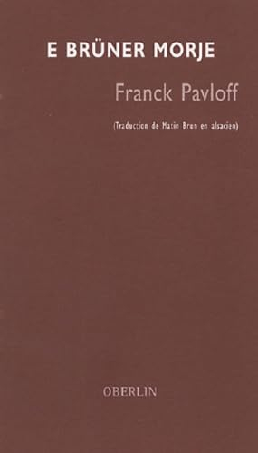 E brüner Morje : traduction de Matin brun en alsacien