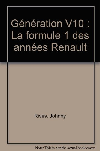 génération, v10. formule 1 des années renault