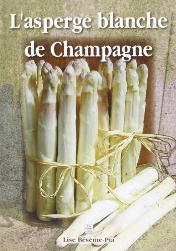 L'asperge blanche de Champagne