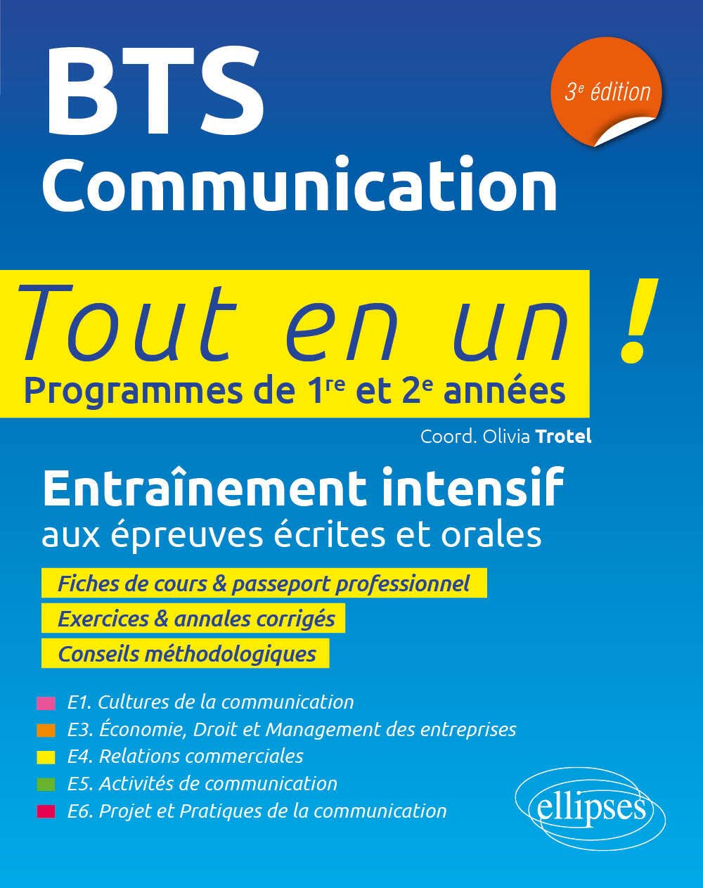 BTS communication : entraînement intensif aux épreuves écrites et orales : tout en un, programmes de