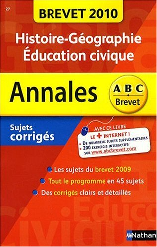 Histoire géographie, éducation civique : brevet 2010, sujets corrigés