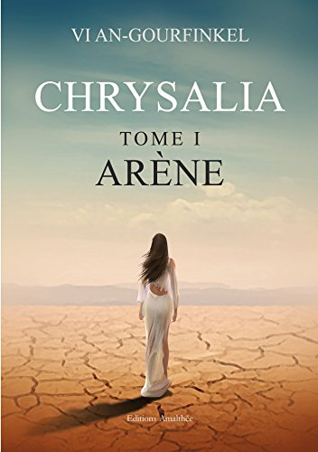 chrysalia - tome i - arène