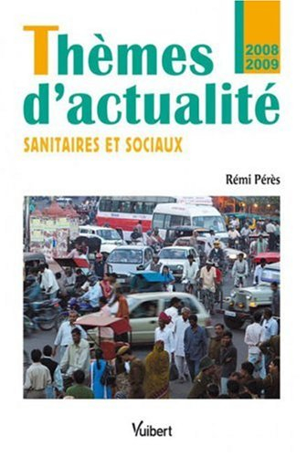 Thèmes d'actualité sanitaires et sociaux : 2008-2009