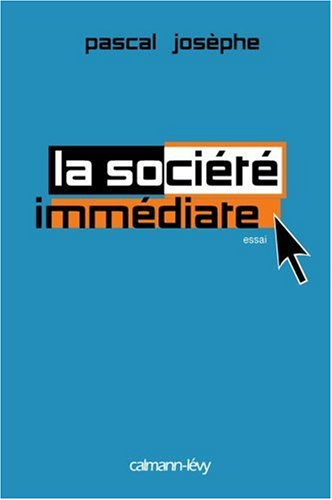 La société immédiate : essai