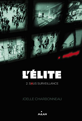 L'élite. Vol. 2. Sous surveillance