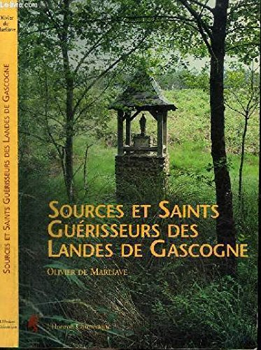 Sources et saints guérisseurs des Landes de Gascogne