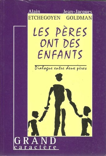 Les pères ont des enfants : dialogue entre deux pères sur l'éducation