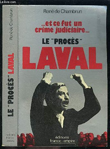 --et ce fut un crime judiciaire, le "procès" laval
