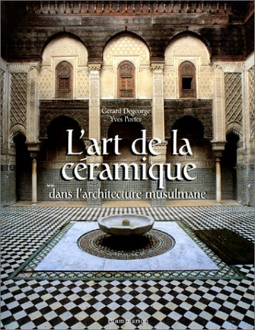L'art de la céramique dans l'architecture musulmane