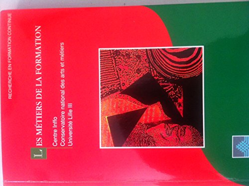 Les Métiers de la formation : contributions de la recherche, état des pratiques et étude bibliograph