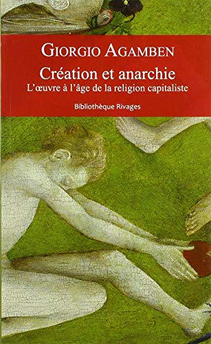Création et anarchie : l'oeuvre à l'âge de la religion capitaliste
