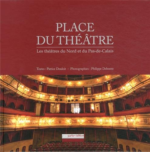 Place du théâtre : les théâtres du Nord et du Pas-de-Calais