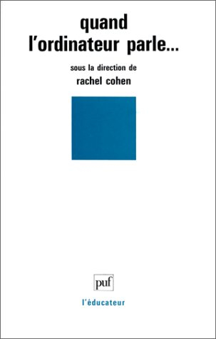 Quand l'ordinateur parle : utilisation de la synthèse vocale dans l'apprentissage et le perfectionne